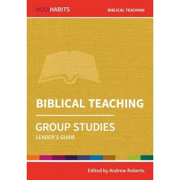 Holy Habits Group Studies: Biblical Teaching