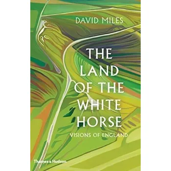 Populárně naučná literatura pro dospělé The Land of the White Horse - Miles, David