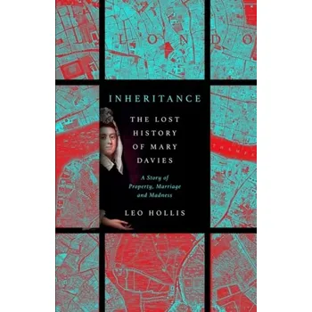 Inheritance: The Lost History of Mary Davies - Hollis, Leo