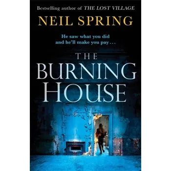 The Burning House - Spring Neil