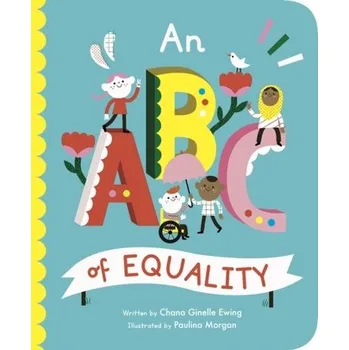 První čtění An ABC of Equality - Ewing, Chana Ginelle [EN] (2019, Formát desky, Frances Lincoln Publishers Ltd)