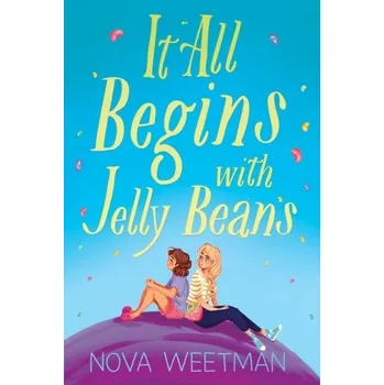 It All Begins with Jelly Beans - Weetman, Nova