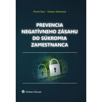 Prevencia negatívneho zásahu do súkromia zamestnanca - Marek Švec; Tatiana Valentová