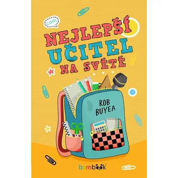 Nejlepší učitel na světě - Rob Buyea (E-Kniha)