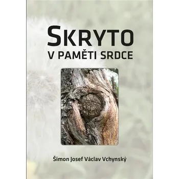 Poezie Skryto v paměti srdce - Šimon Josef Václav Vchynský