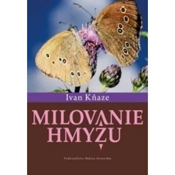 Cizojazyčná kniha Milovanie hmyzu - Ivan Kňaze