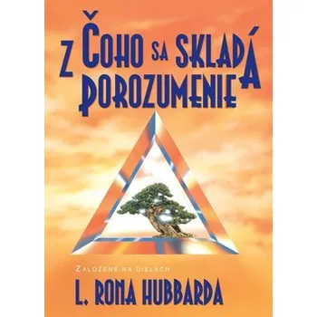 Osobní rozvoj Z čoho sa skladá porozumenie - Lafayette Ronald Hubbard