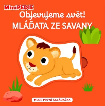 Leporelo Svojtka & Co. MiniPEDIE Objevujeme svět! Mláďata ze savany