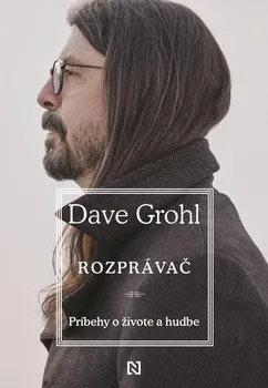 Literární biografie Rozprávač - Dave Grohl [SK] (2022, pevná)