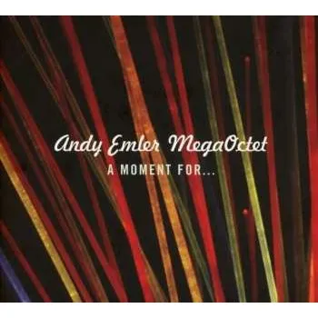Zahraniční hudba CD Andy Emler Mega Octet: A Moment For... 2020