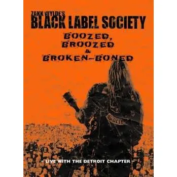 Zahraniční hudba DVD Black Label Society: Boozed, Broozed & Broken-Boned: Live With The Detroit Chapter DIGI 2022 DVD Digipack
