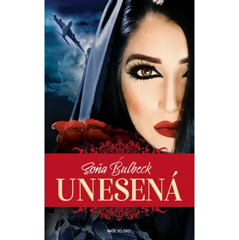 Unesená - Soňa Bulbeck (2022, pevná)