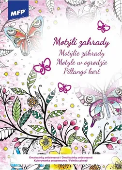 Antistresové omalovánky Motýlí zahrady: Antistresové omalovánky - MFP (brožovaná)