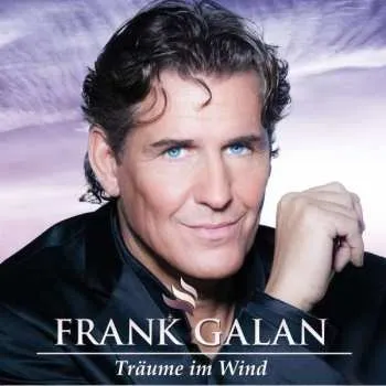 Zahraniční hudba CD Frank Galan: Träume Im Wind 2013