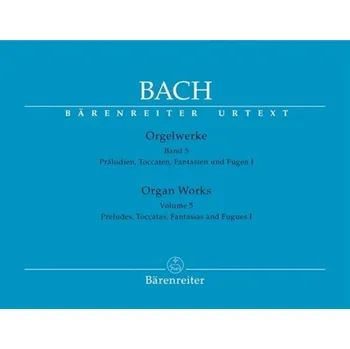Hudebniny Varhanní dílo, svazek 5: Preludia, toccaty, fantasie a fugy I
