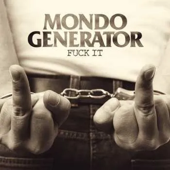 Zahraniční hudba CD Mondo Generator: Fuck It 2020