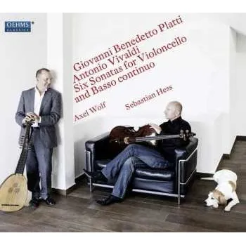 Zahraniční hudba CD Axel Wolf: Giovanni Benedetto Platti, Antonio Vivaldi: Six Sonatas For Violoncello And Basso Continuo 2014