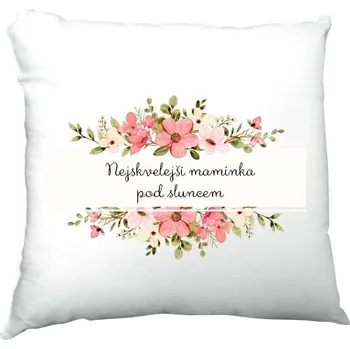 Pánské oblečení Polštář saténový s potiskem nej maminka pod sluncem