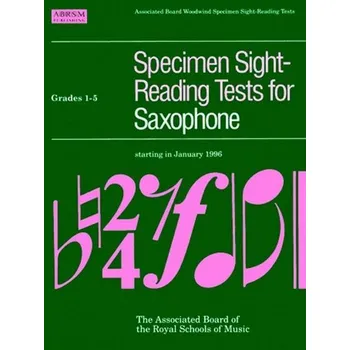 Specimen Sight-Reading Tests for Saxophone Gr. 1-5