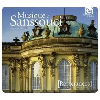 Zahraniční hudba 2CD Musique A Sanssouci: Resonances - Musique A Sanssouci 2016