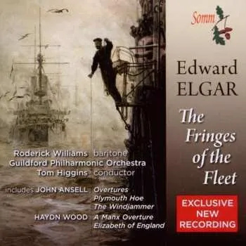 Zahraniční hudba CD Sir Edward Elgar: The Fringes Of Fleet 2017