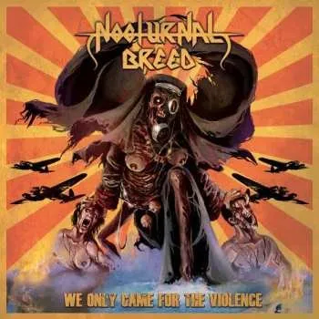 Zahraniční hudba CD Nocturnal Breed: We Only Came For The Violence 2020