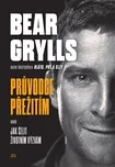 Bear Grylls: Průvodce přežitím - Bear…