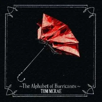 Zahraniční hudba CD Tom McRae: The Alphabet Of Hurricanes 2019