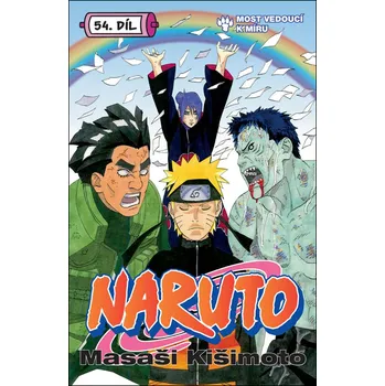 Naruto 54 Most vedoucí k míru - Masaši Kišimoto