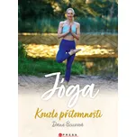Jóga: Kouzlo přítomnosti - Dana…