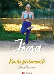 Jóga: Kouzlo přítomnosti - Dana…