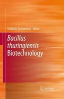 Bacillus Thuringiensis Biotechnology - Estibaliz Sansinenea [EN] (2012, evná)