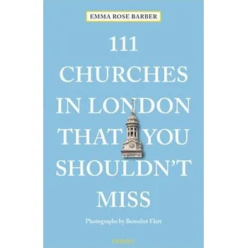 Cizojazyčná kniha 111 Churches in London That You Shouldn't Miss - Barber, Emma Rose