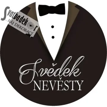 Svatební dekorace Placka - svědek nevěsty - 1ks