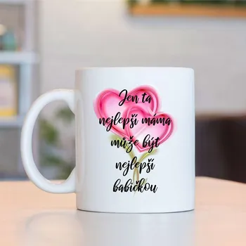 Hrnek Jen ta nejlepší máma může být nejlepší babičkou - více variant