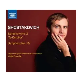 Zahraniční hudba CD Dmitri Shostakovich: Symphony No. 2 'To October' / Symphony No. 15 2012