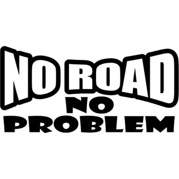 Samolepicí dekorace na vozidlo Samolepka No Road No Problem na auto a motorku, tuning nálepka (5566)