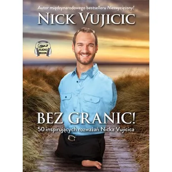 Bez granic! - Nick Vujicic