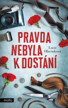 Pravda nebyla k dostání - Lucie Hlavinková (2022, pevná)