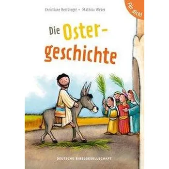 První čtění Die Ostergeschichte. Für dich! - Herrlinger, Christiane