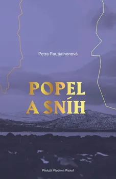 Popel a sníh - Petra Rautiainen (2022, brožovaná)