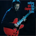 Eric Clapton - Nothing But The Blues CD