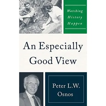 Literární biografie An Especially Good View - Osnos, Peter L. W.