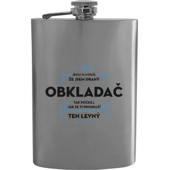 Placatka Placatka Jestli si myslíš, že jsem drahý - obkladač