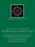 Země česká, domov můj - Karol Benický,…