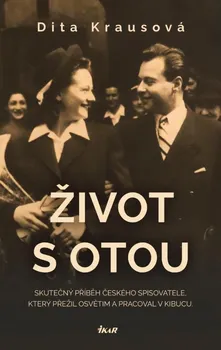 Literární biografie Život s Otou - Dita Krausová (2022, pevná)