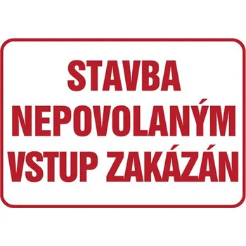 Kancelář Značka Stavba nepovolaným vstup zakázán, hliník, 210 × 297 mm