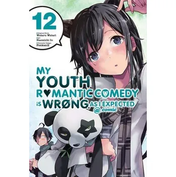 Cizojazyčná kniha My Youth Romantic Comedy Is Wrong, As I Expected @ comic, Vol. 12 (manga) - Pistillo, Bianca a Ward, Jennifer a Io, Naomichi a 8, Ponkan a Watari, Wataru