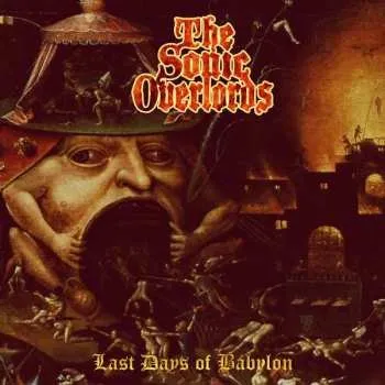 Zahraniční hudba LP The Sonic Overlords: Last Days Of Babylon LTD | CLR 2022 Maroon Dark Red With Gold Splatter Vinyl Limited Edition