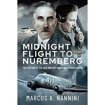 Midnight Flight to Nuremberg - Nannini, Marcus A.